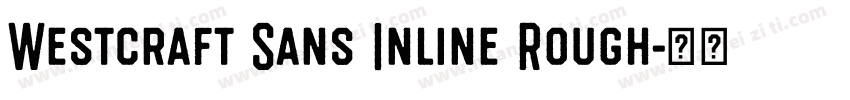 Westcraft Sans Inline Rough字体转换